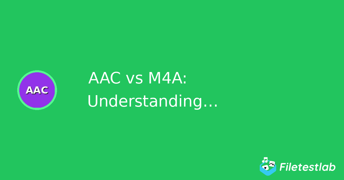 Video Codec Format Vs Container Format AAC vs M4A: Understanding Audio Codec vs Container Format | File Test Lab